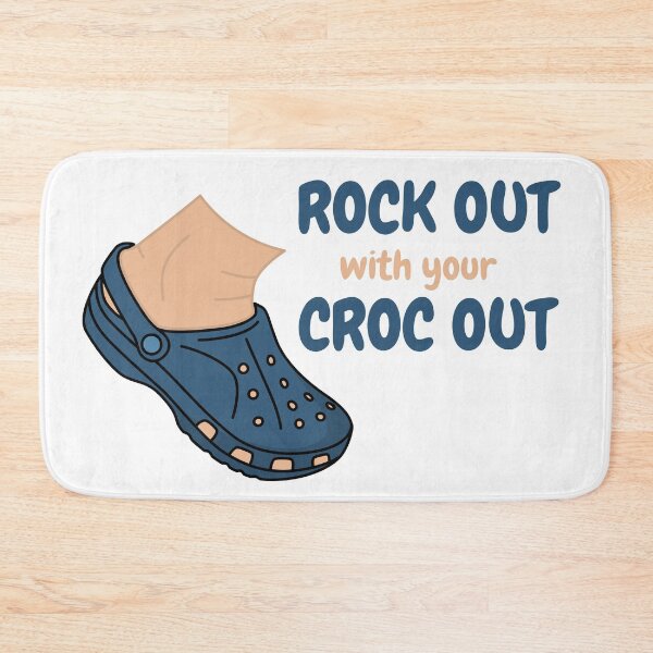 Item preview, ROCK OUT with your CROC OUT designed and sold by Radradrad.