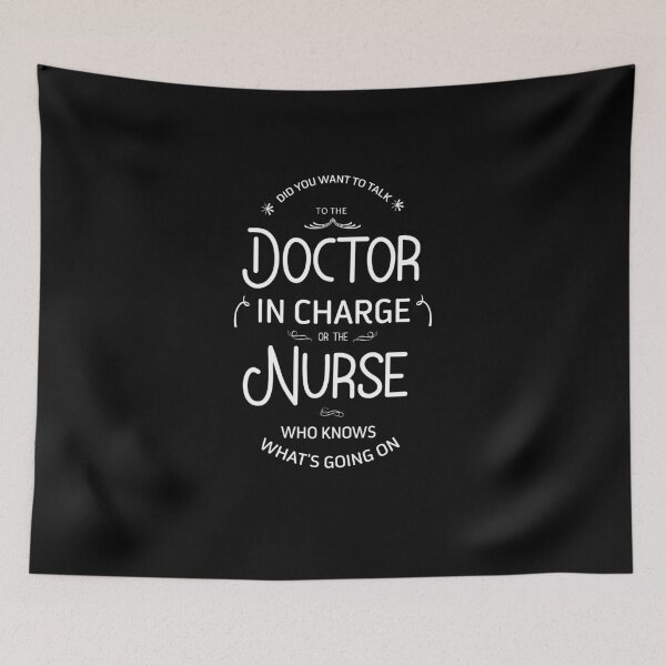 Item preview,  Did To Talk To The Doctor  In Charge Or The Nurse Who Know What's Gonig on, Gift for Nurses, Nursing Student Gift, Gift for Doctors and Nurses designed and sold by 96design.