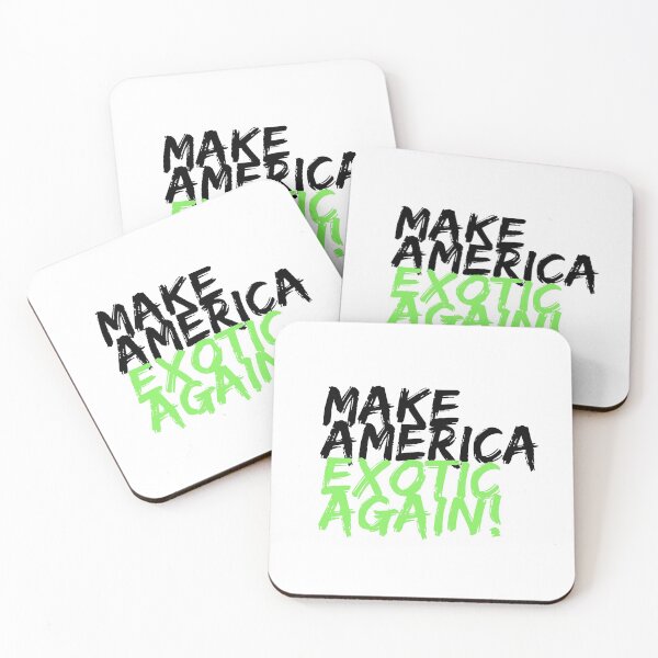Item preview, TIGER KING - MAKE AMERICA EXOTIC AGAIN - QUOTES - FLUORESCENT  designed and sold by Tropical Blood.