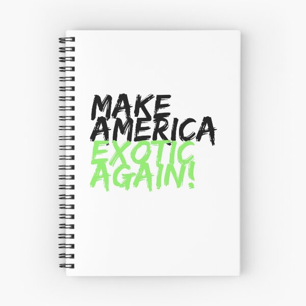Item preview, TIGER KING - MAKE AMERICA EXOTIC AGAIN - QUOTES - FLUORESCENT  designed and sold by Tropical Blood.