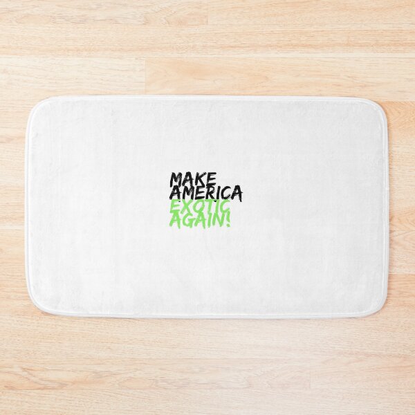 Item preview, TIGER KING - MAKE AMERICA EXOTIC AGAIN - QUOTES - FLUORESCENT  designed and sold by Tropical Blood.