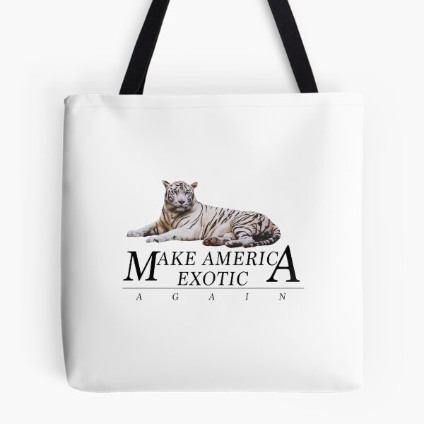 Item preview, TIGER KING - MAKE AMERICA EXOTIC AGAIN - QUOTES - TIPOGRAPHY designed and sold by Tropical Blood.