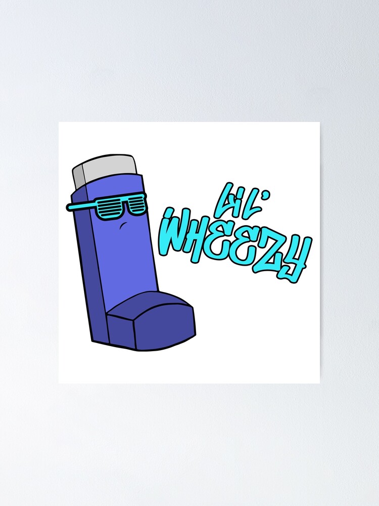  It Ain't Easy Being Wheezy Asthma Inhaler Funny Humor