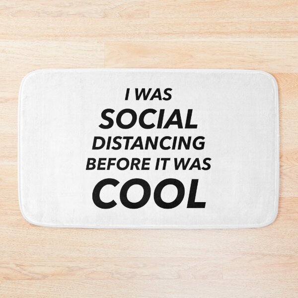 Item preview, 'I Was Social Distancing Before It Was Cool' designed and sold by NobodysHero.