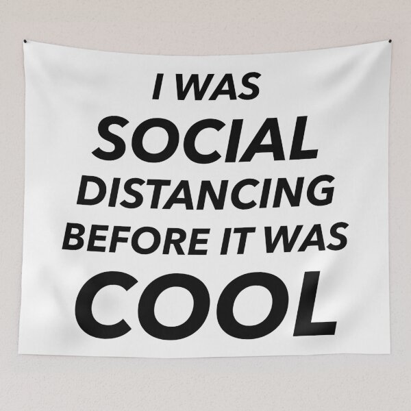 Item preview, 'I Was Social Distancing Before It Was Cool' designed and sold by NobodysHero.