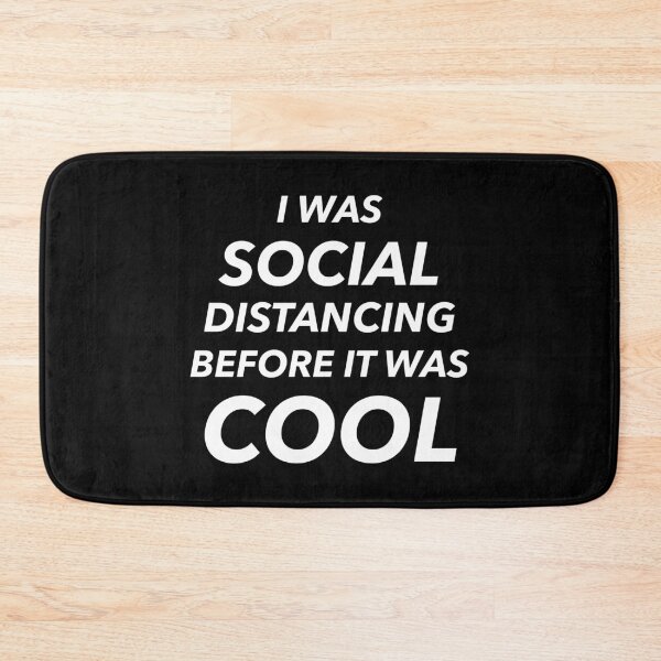 Item preview, I Was Social Distancing Before It Was Cool | Black designed and sold by NobodysHero.