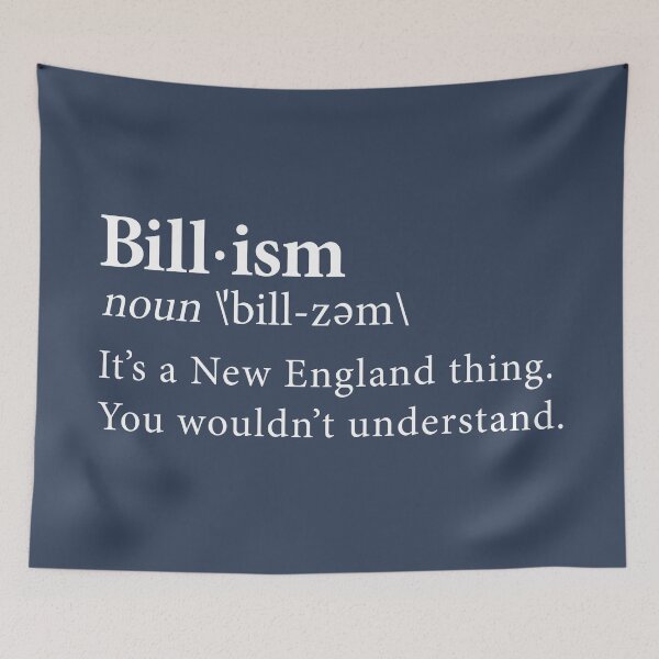 Item preview, Limited Edition Billism Shirt - It's A New England Thing, You Wouldn't Understand Shirt, Mug, Hoodie, Sticker, Throw Blanket & Tapestry! designed and sold by GoatGear.