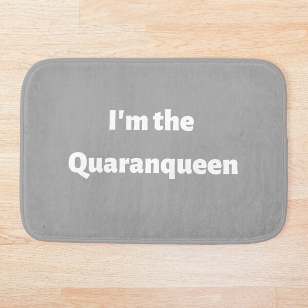 Item preview, I'm the Quaranqueen funny things designed and sold by denerem.
