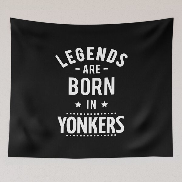 Item preview, Legends Are Born In Yonkers designed and sold by ProjectX23.