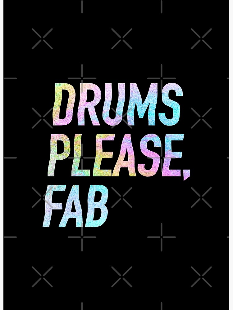 "Drums please, Fab Line" Poster for Sale by ulianamusi Redbubble