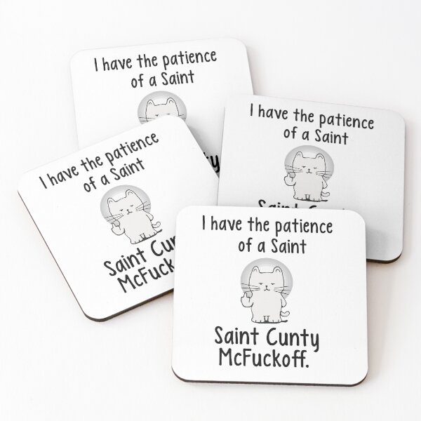Item preview, I Have The Patience of a Saint Saint Cunty McFuckoff Funny  designed and sold by meowspring.