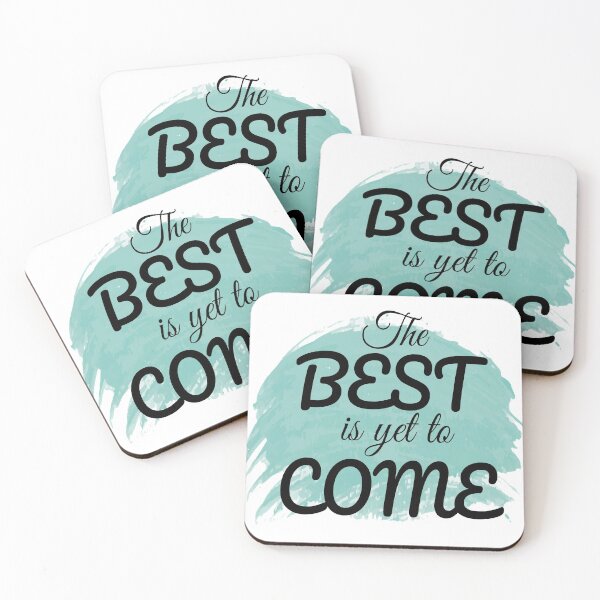 Item preview, The best is yet to come designed and sold by Antiope33.
