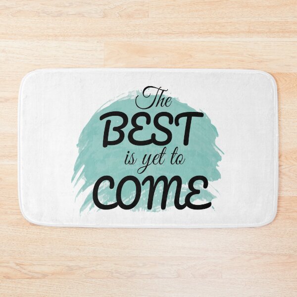 Item preview, The best is yet to come designed and sold by Antiope33.