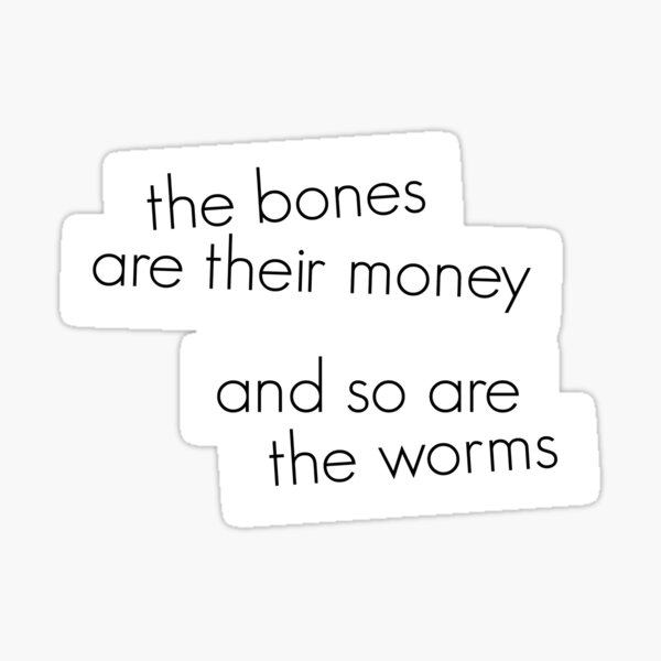 the bones are their money shirt