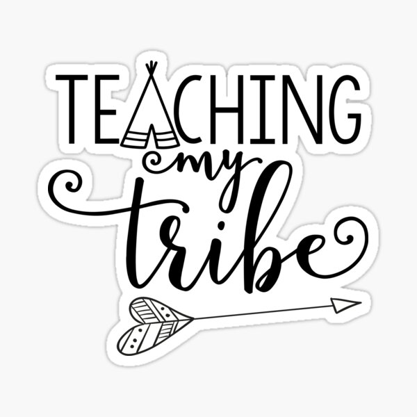Tteaching my tribe Sticker