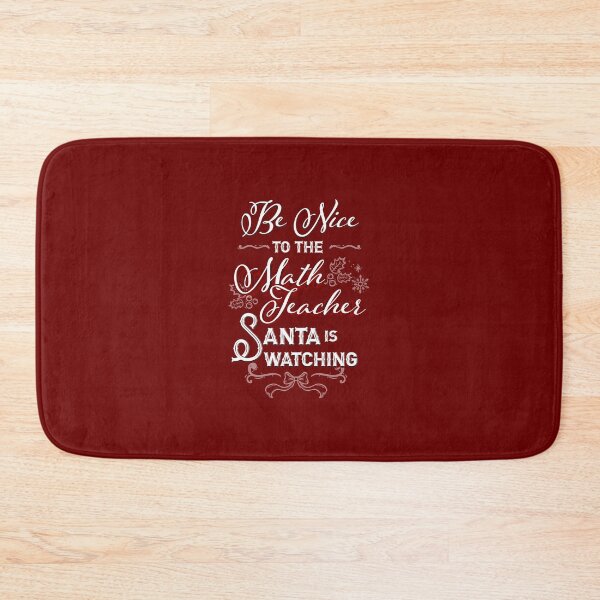 Item preview, Be Nice To The Math Teacher, Santa Is Watching designed and sold by AscendMerch.