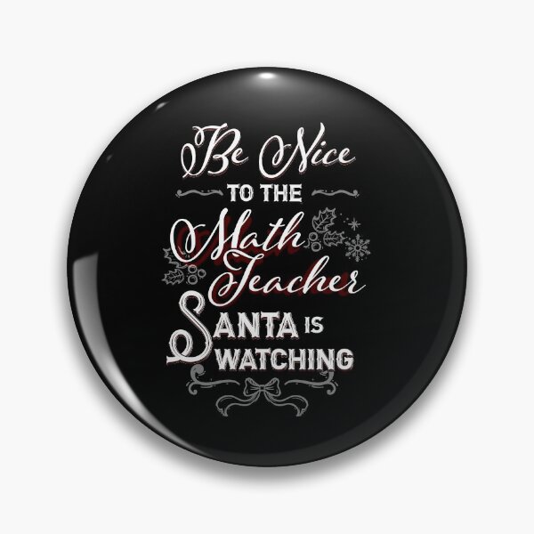 Item preview, Be Nice To The Math Teacher, Santa Is Watching designed and sold by AscendMerch.