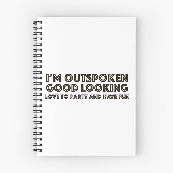 Item preview, I'm out spoken, good looking, love to party and have fun designed and sold by Samantha Ruiz.