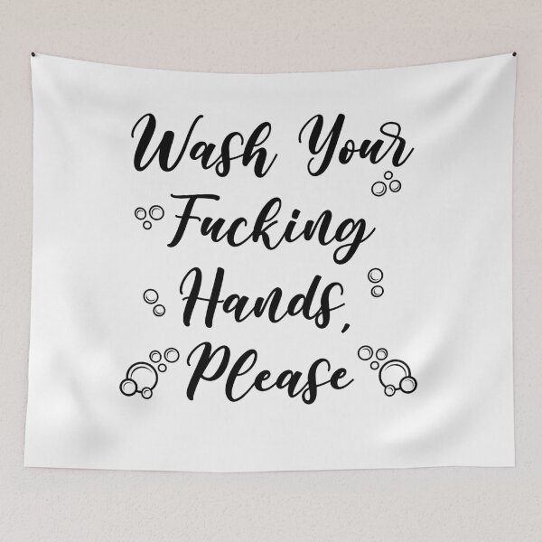 Item preview, Wash Your Fucking Hands, Please designed and sold by TheLegendofBri.