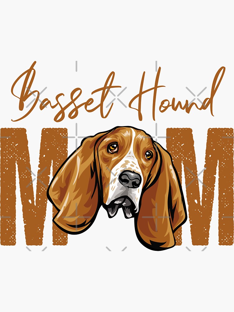 Basset Hound Mom Dog Mom Shirt Gift idea for Basset Hound owner Slim Fit T Shirt Sticker