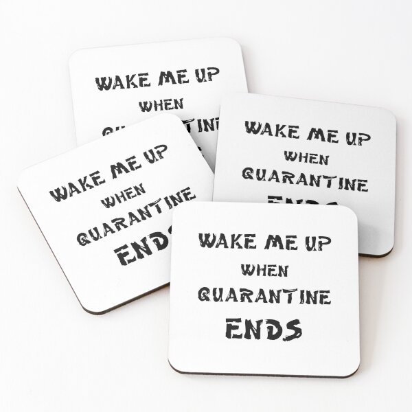 Item preview, Wake me up when quarantine ends designed and sold by MikaelSh.