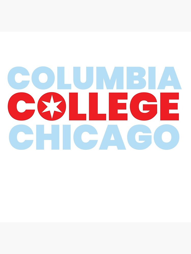 quot Columbia College Chicago Flag Logo quot Poster by hanhorton Redbubble