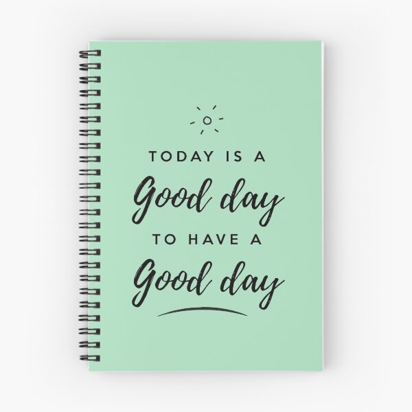 Item preview, Today is a Good day to Have a Good day designed and sold by Inspire Creativity.