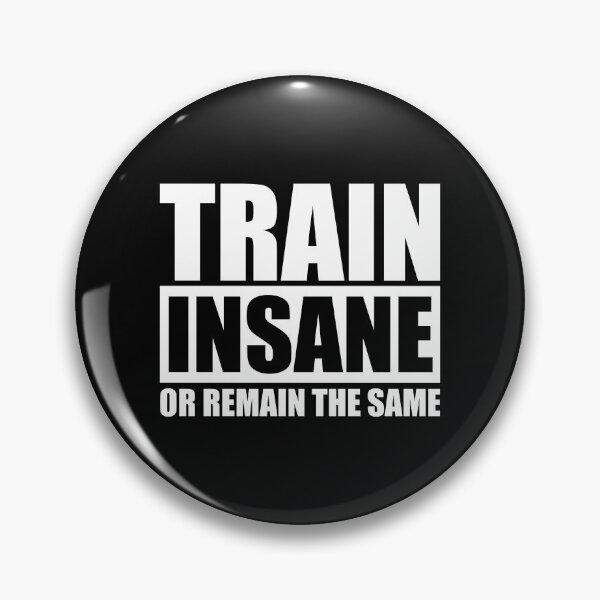 Item preview, Train Insane Or Remain The Same designed and sold by maniacfitness.
