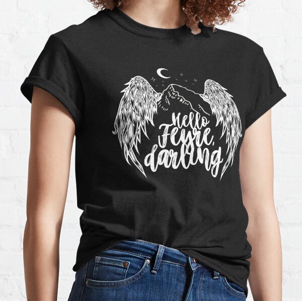 Hello Feyre, darling! Classic T-Shirt