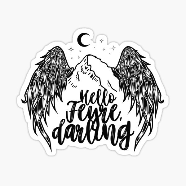 Hello Feyre, darling! Sticker