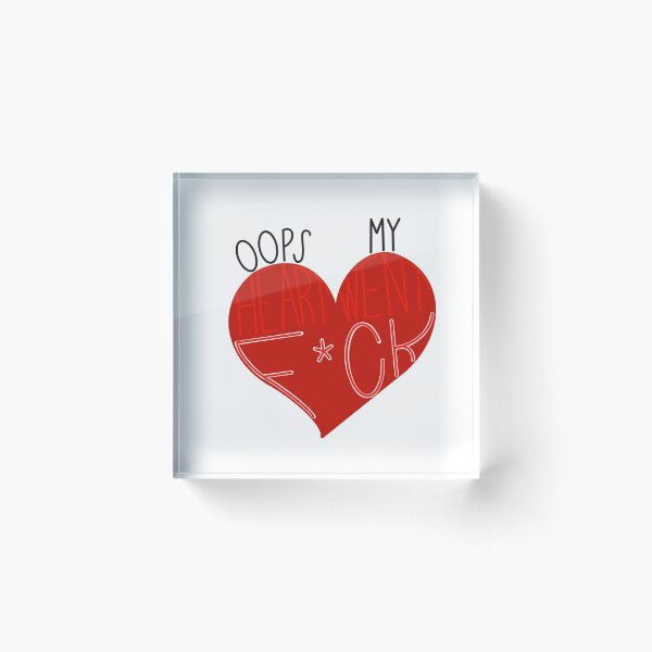 Item preview, Oops My Heart Went F*ck designed and sold by Rebecalyn  Barber.