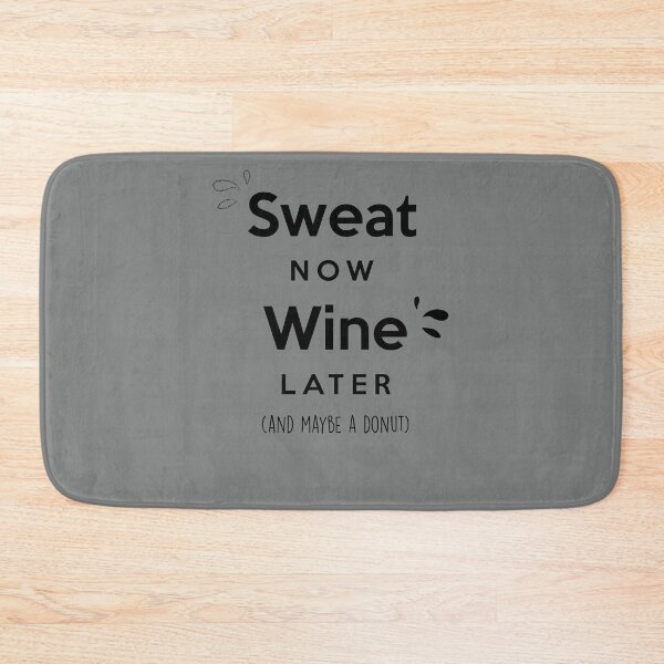 Item preview, Sweat now Wine Later (and maybe a donut) designed and sold by Inspire Creativity.