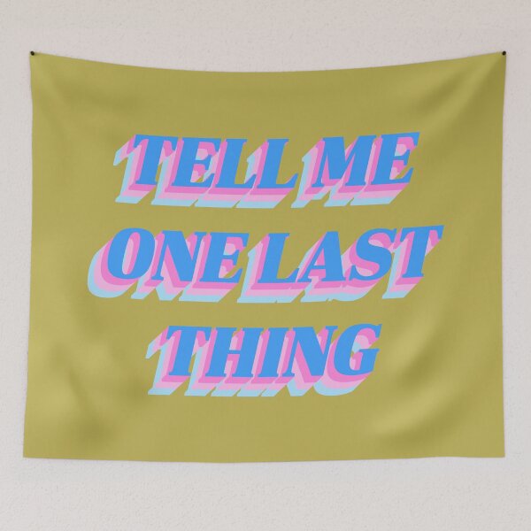 Item preview, Tell Me One Last Thing designed and sold by lumographica.