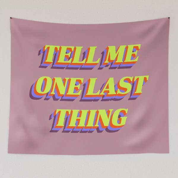 Item preview, Tell Me One Last Thing designed and sold by lumographica.