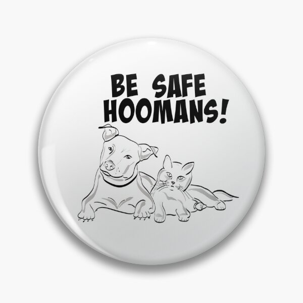 Item preview, BE SAFE HOOMANS DOG AND CAT CORONA VIRUS MEMES COVID-19 2020 designed and sold by Nextlevellife.