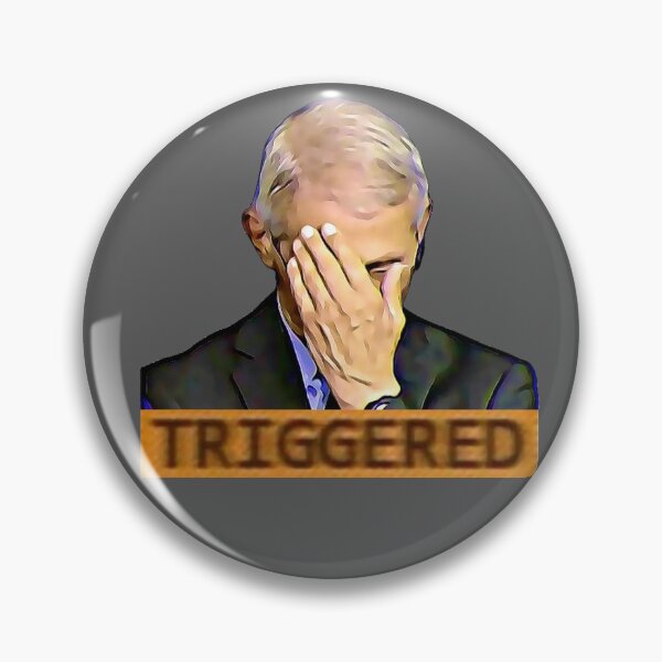 Item preview, Fauci Gets Triggered by Trump designed and sold by IntegrityDesign.