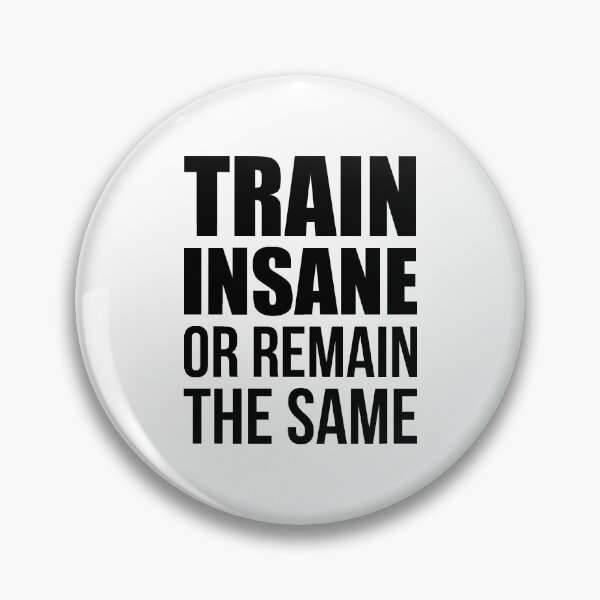 Item preview, Train Insane Or Remain The Same - Gym Quote designed and sold by maniacfitness.
