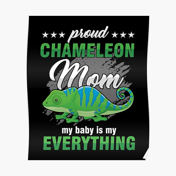Chameleon Pets Herpetology Reptiles Cold Blooded Animal Pet Lovers Gift Proud Chameleon Mom Poster