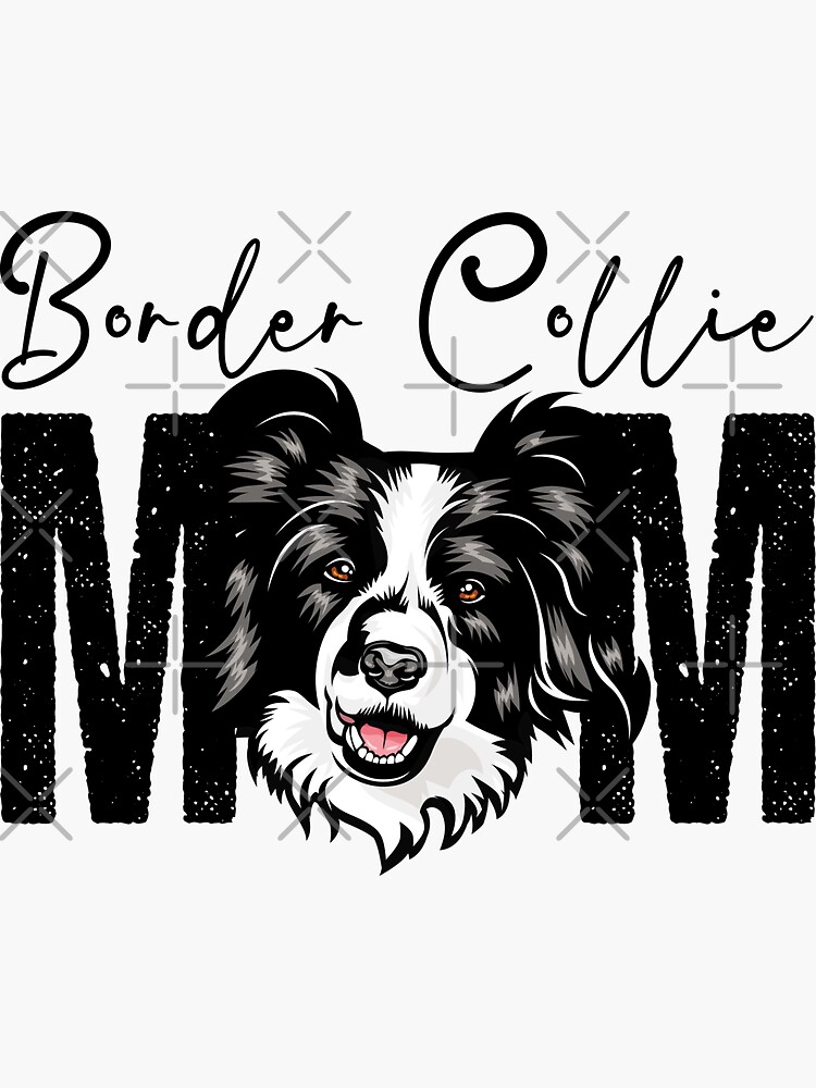 Border collie mom outlet t shirt