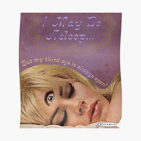 My Third Eye Is Always Open Poster