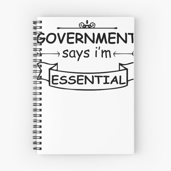 Item preview, government says i'm essential,essential worker shirt,nurse shirt, quarantine shirt designed and sold by Noussairox.