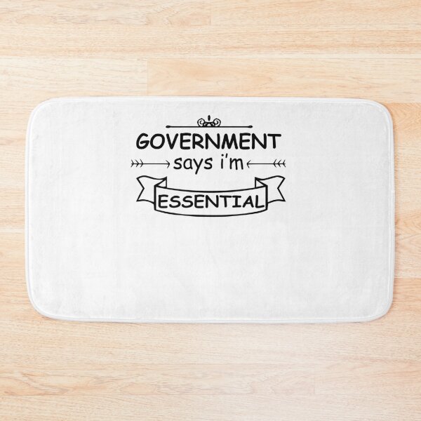 Item preview, government says i'm essential,essential worker shirt,nurse shirt, quarantine shirt designed and sold by Noussairox.