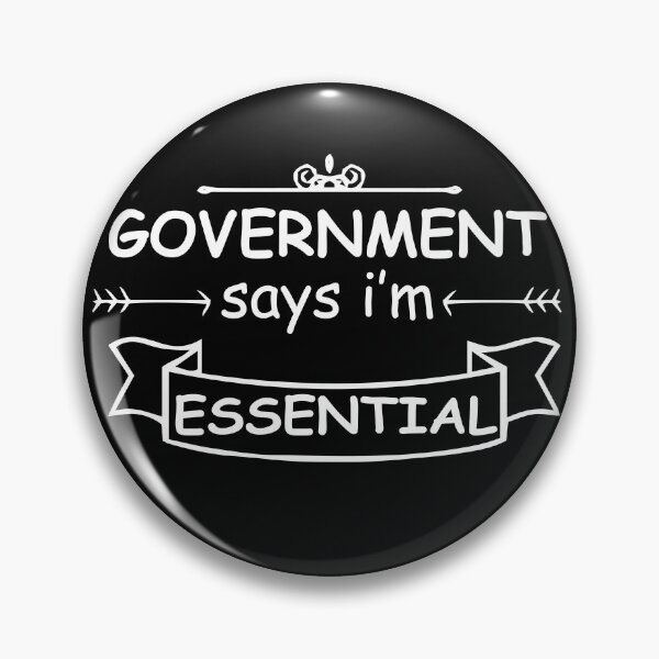 Item preview, government says i'm essential,essential worker shirt,nurse shirt, quarantine shirt designed and sold by Noussairox.