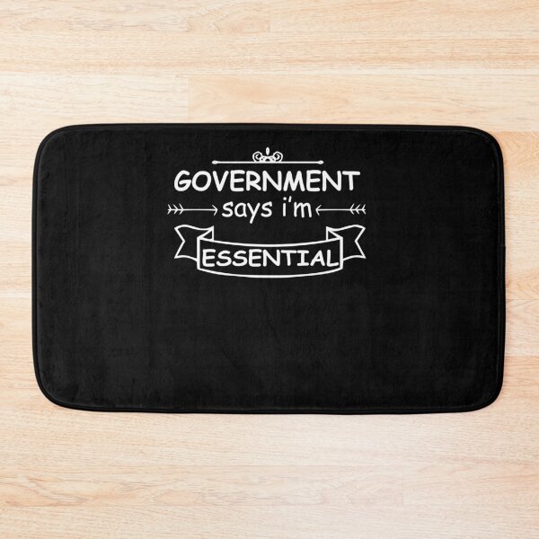 Item preview, government says i'm essential,essential worker shirt,nurse shirt, quarantine shirt designed and sold by Noussairox.