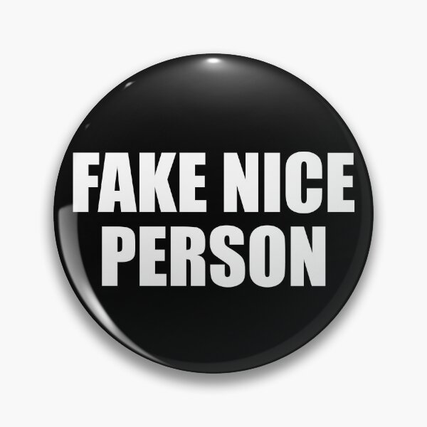 Item preview, Fake Nice Person designed and sold by blueveins.