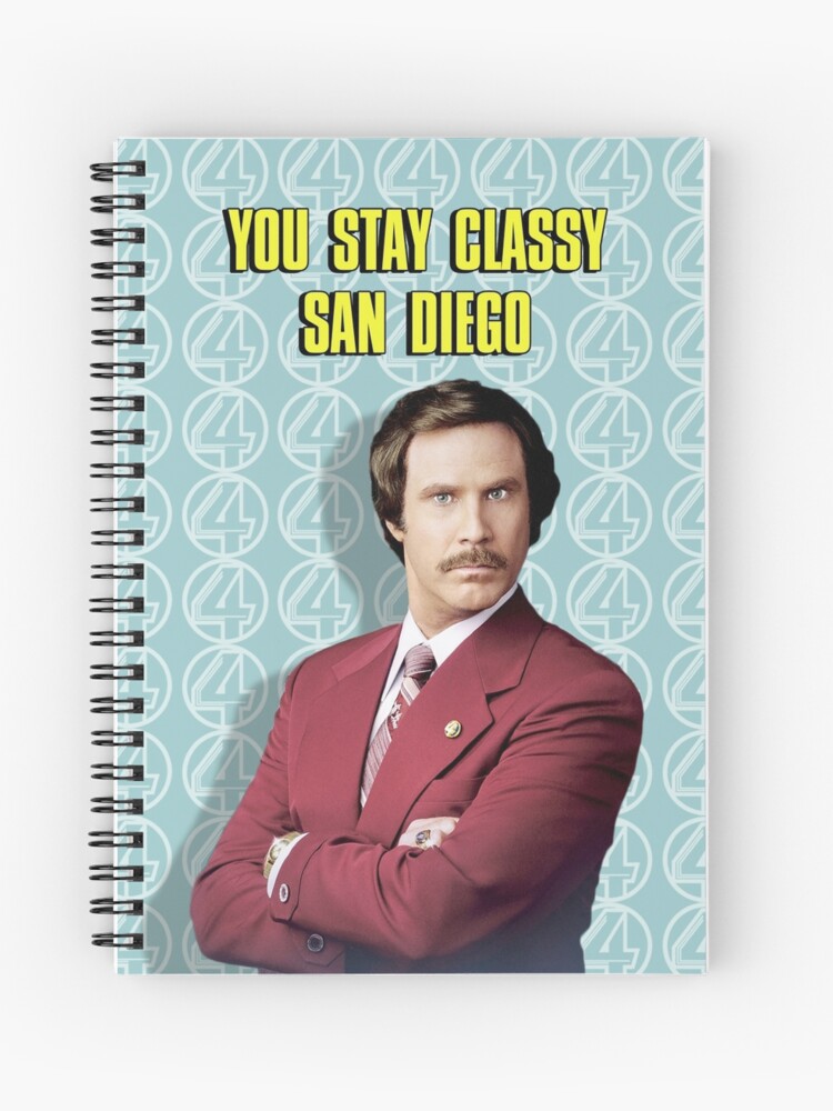 Anchorman San Diego Quotes Keep It Classy Stay Classy San Diego Ron