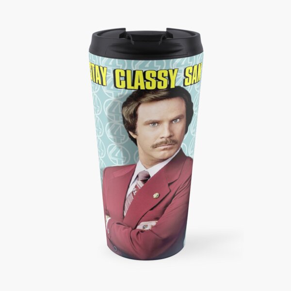 You Stay Classy San Diego, Ron Burgundy - Anchorman Travel Mug