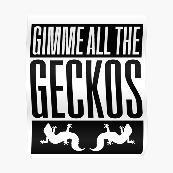 Gimme All The Geckos Leopard Gecko Sign Reptile Lizard Reptiles Poster