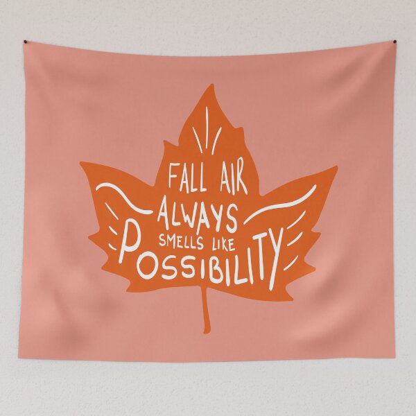 Item preview, Fall air always smells like possibility designed and sold by itsseameh.