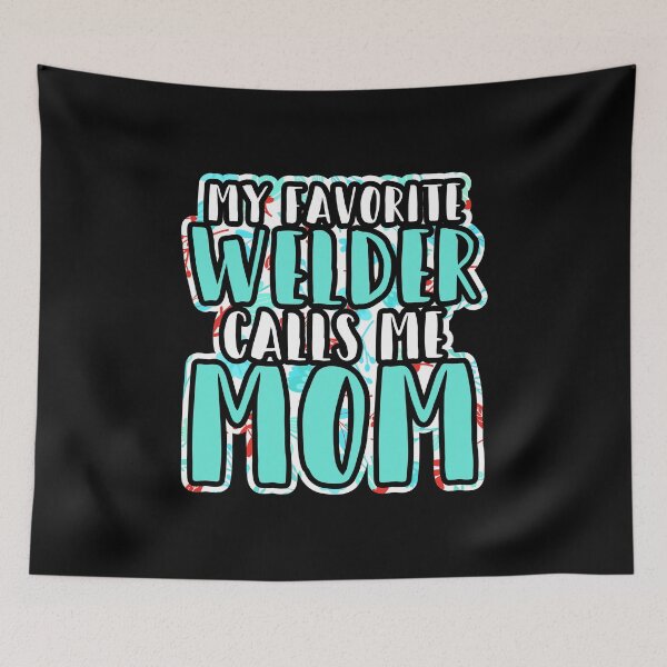 Item preview, My Favorite Welder Calls Me Mom Mother's Day Gift designed and sold by haselshirt.